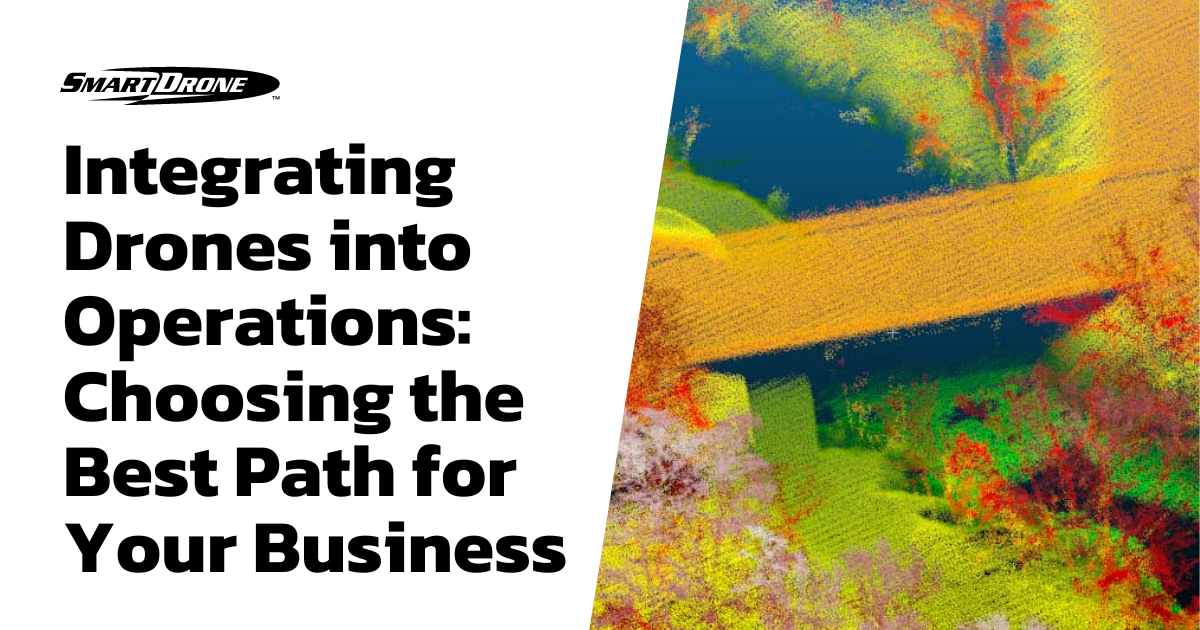 Integrating Drones into Operations: Choosing the Best Path for Your Business