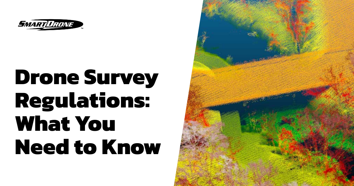 Drone Survey Regulations: What You Need to Know